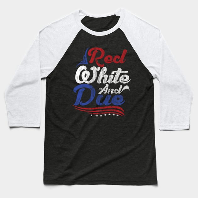 Red White and Due Baseball T-Shirt by joshp214